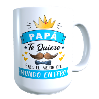 Taza Personalizada GRANDE 15 ONZAS con Foto, Dia del Padre Frase Papá te Quiero