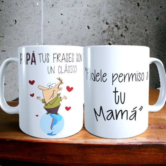 Taza Frases Chilenas de Papá / "Pidele permiso a tu mamá" / Regalo Dia del Padre