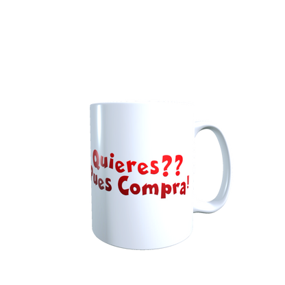 Taza - Tazón Chavo del 8, Quico, Frase: Quieres? Pues Compra.