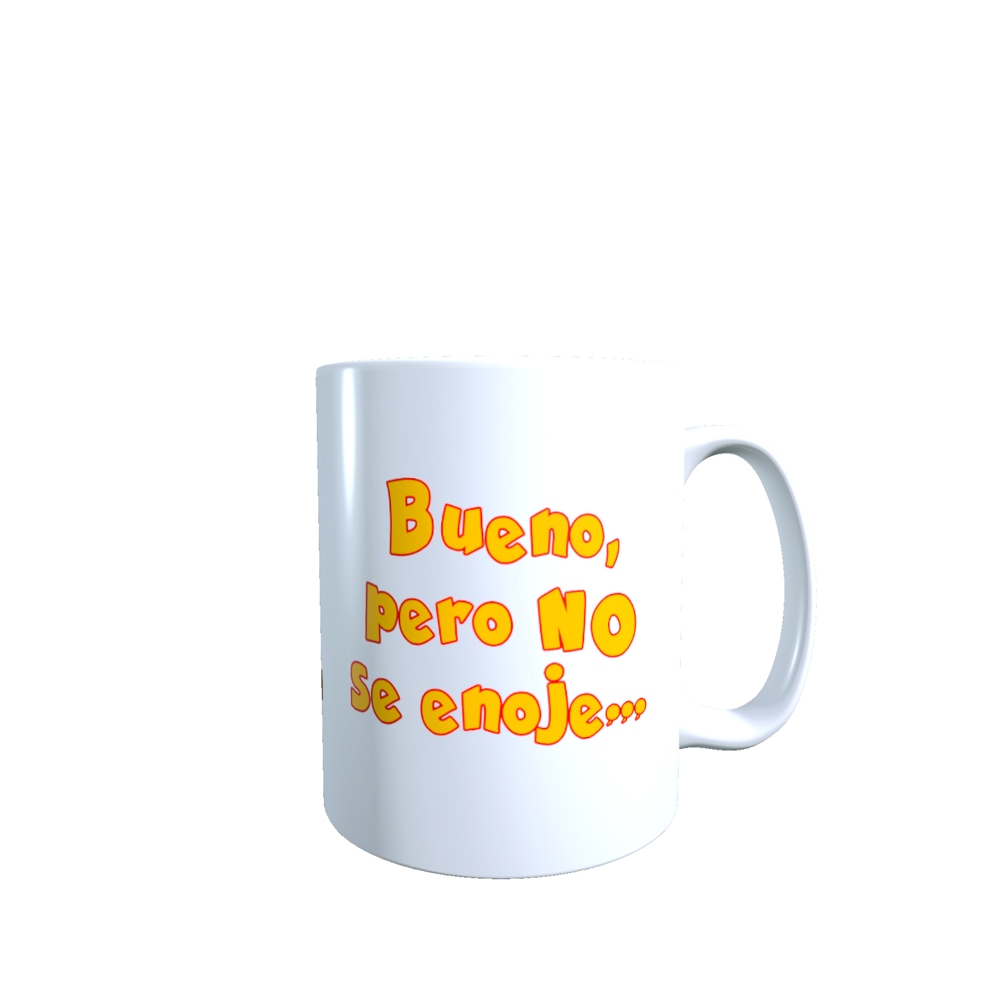 Taza - Tazón Chavo del 8, Frase: Bueno, pero no se enoje.